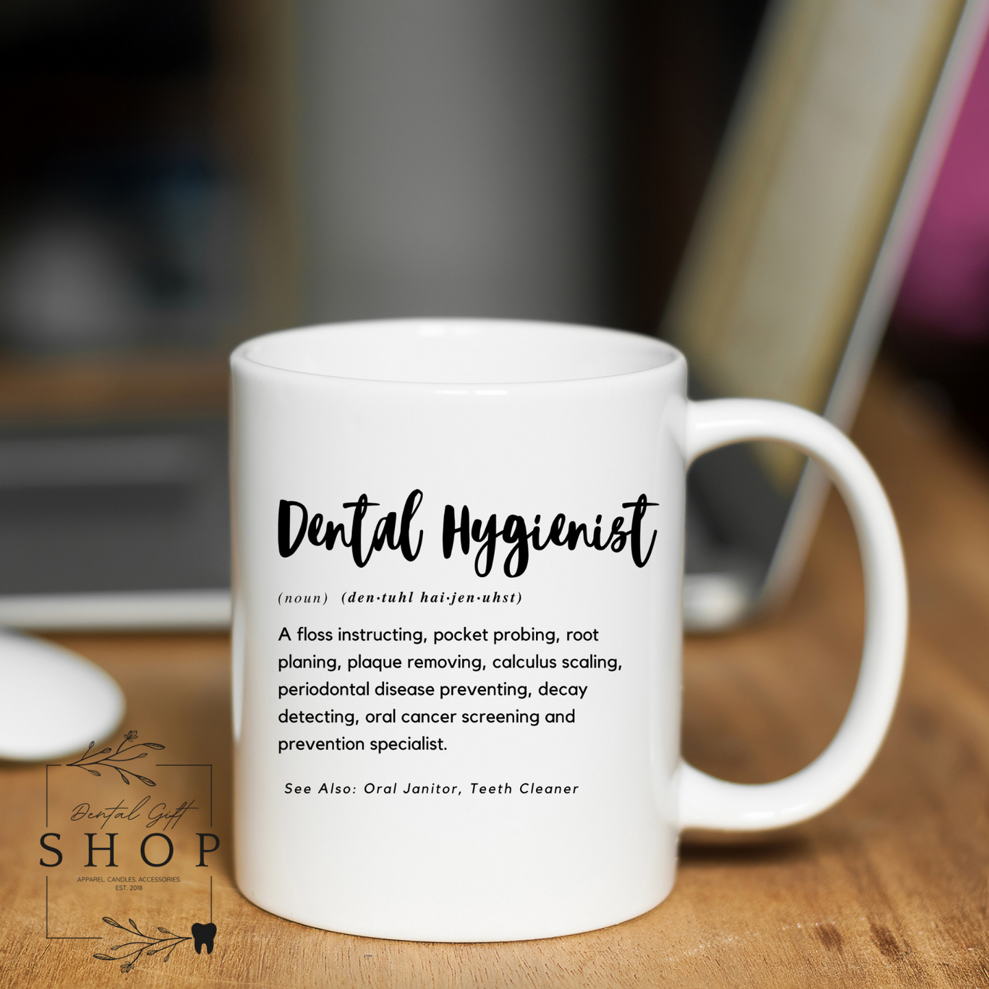 Dental Hygienist Mug 11oz. White Ceramic
