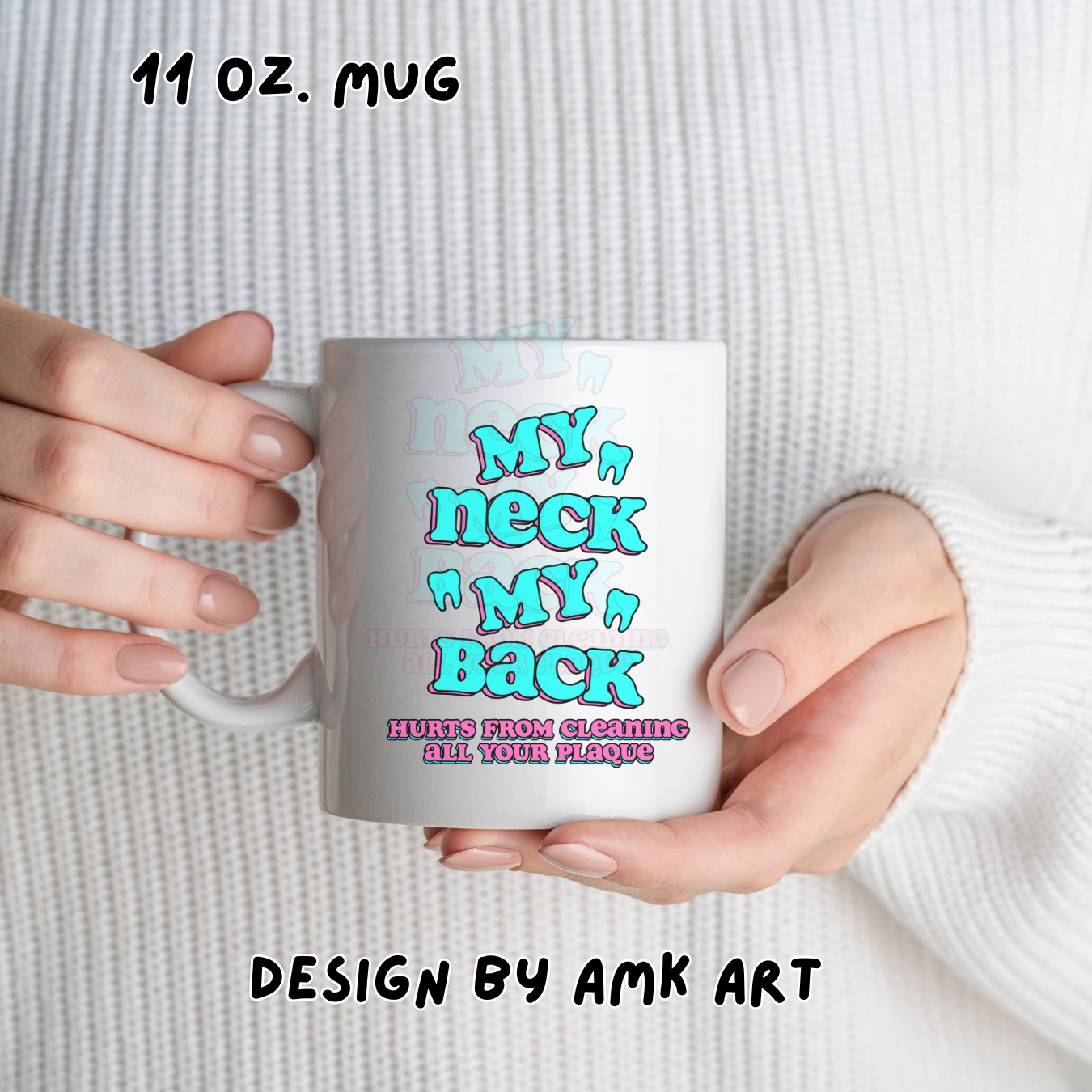 "My Back" Dental Mug Design by AMK ART