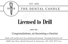 Load image into Gallery viewer, No. 24 &quot;Licensed to Drill&quot; Dental Candle®
