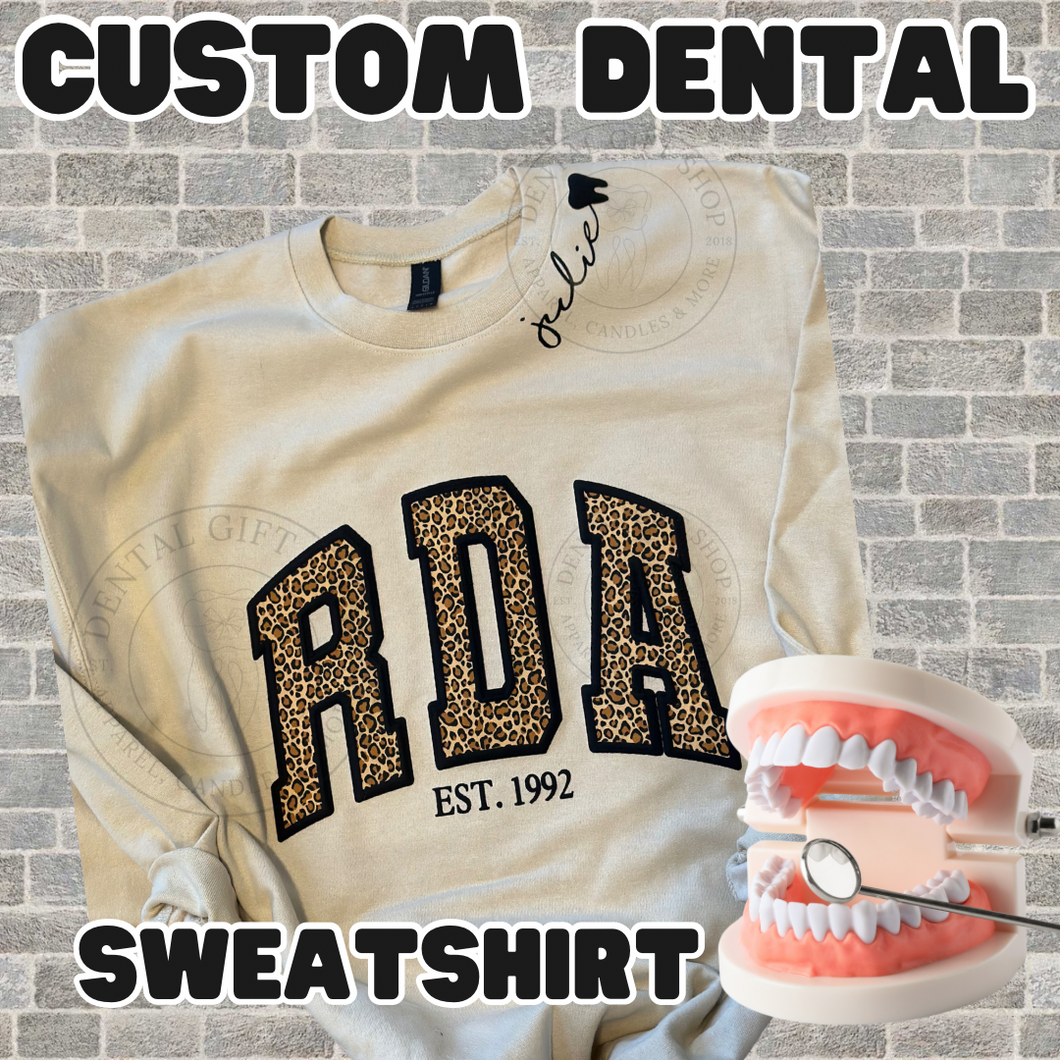 Custom Dental Sweatshirt- Leopard Fabric and Puff Print Design