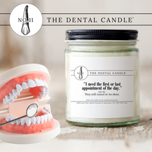 Load image into Gallery viewer, No. 11 &quot; I need the first or last appointment.&#39; Dental Candle®
