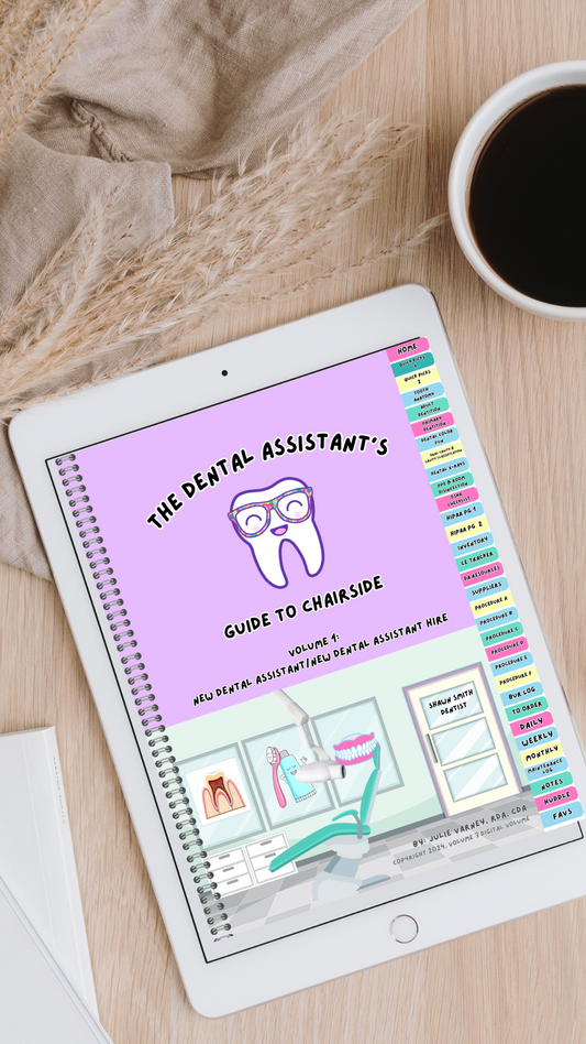 The Dental Assistant's Guide for Chairside, Volume 1: Dental Assistant or New Dental Assistant Hire