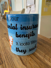 Load image into Gallery viewer, “Insurance Benefit” Mug
